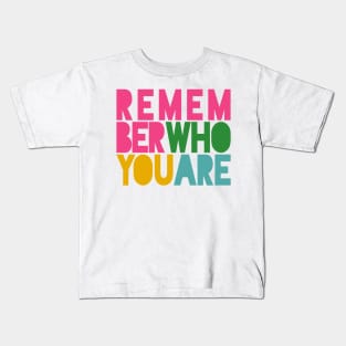 Advice from Mama Ru: Remember Who You Are Kids T-Shirt